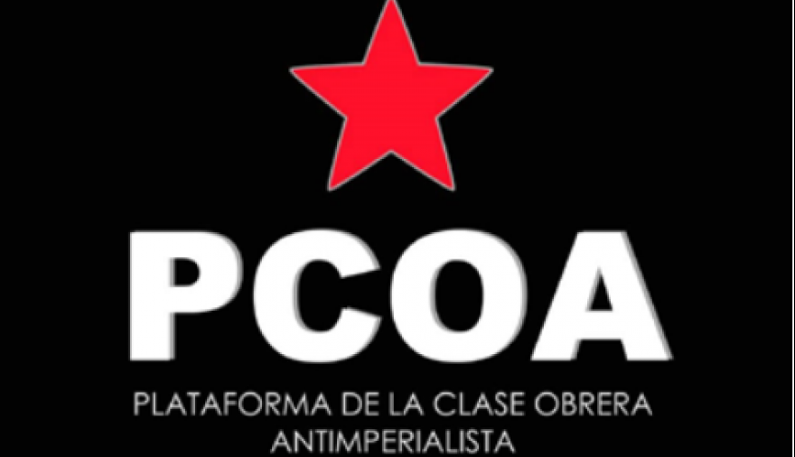 PLATAFORMA DE LA CLASE OBRERA ANTIIMPERIALISTA (PCOA)