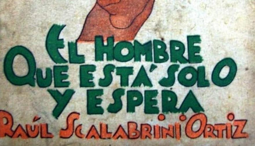RAÚL SCALABRINI ORTIZ, UN ADELANTADO
